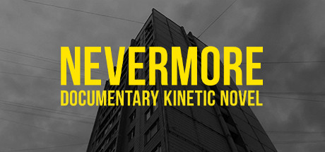 Nevermore - Documentary Kinetic Novel key art