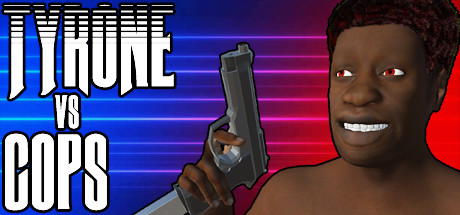 TYRONE vs COPS key art