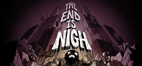 The End Is Nigh key art